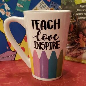 Teach Love Inspire Coffee Cup